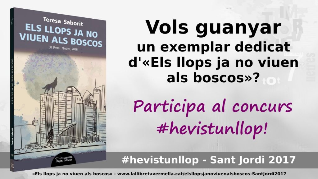 Llibre-Els_llops_ja_no_viuen_als_boscos-Premi_7_lletres-Teresa_Saborit-Sant_Jordi_2017-Participa